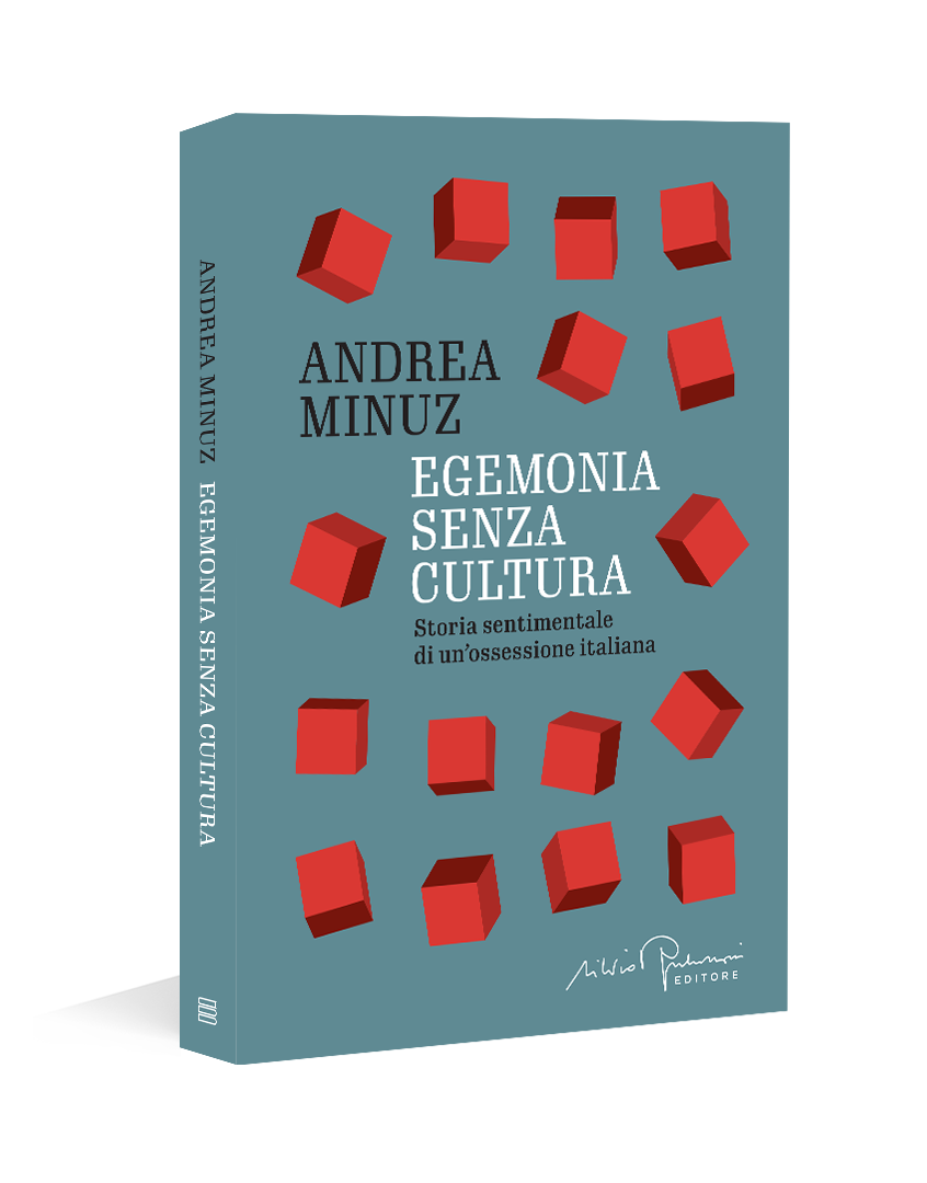 Andrea Minuz, Egemonia senza cultura